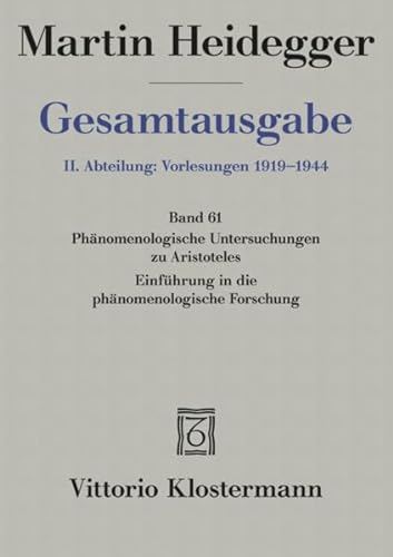 Gesamtausgabe, Bd. 61: II, Abteilung - Vorlesungen. Phänomenologische Interpretationen zu Aristoteles von Klostermann Vittorio GmbH