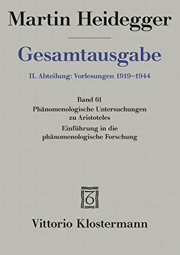 Gesamtausgabe, Bd. 61: II, Abteilung - Vorlesungen. Phänomenologische Interpretationen zu Aristoteles von Klostermann Vittorio GmbH