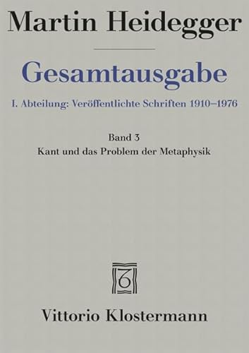 Kant und das Problem der Metaphysik (1929) (Martin Heidegger Gesamtausgabe, Band 3)