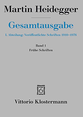 Frühe Schriften (1912-1916) (Martin Heidegger Gesamtausgabe, Band 1)