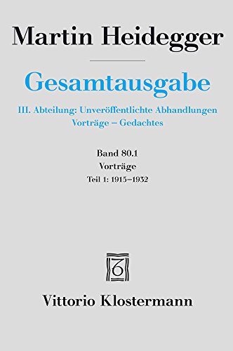 Vorträge: Teil 1: 1915 bis 1932 (Martin Heidegger Gesamtausgabe, Band 80) von Klostermann Vittorio GmbH