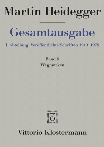 Gesamtausgabe 1. Abt. Bd. 9: Wegmarken (1919-1961)