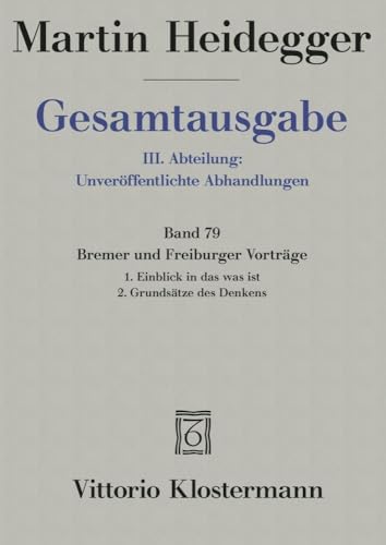 Gesamtausgabe 3. Abt. Bd. 79: Bremer und Freiburger Vorträge