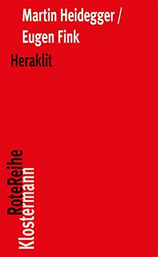 Heraklit: Seminar Wintersemester 1966/67 (Klostermann RoteReihe, Band 65)