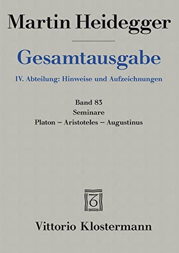 Seminare. Platon - Aristoteles - Augustinus (Martin Heidegger Gesamtausgabe, Band 83) von Klostermann Vittorio GmbH