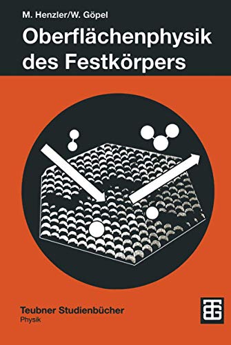 Oberflächenphysik des Festkörpers (Teubner Studienbücher Physik) (German Edition): Unter Mitw. v. Christiane Ziegler