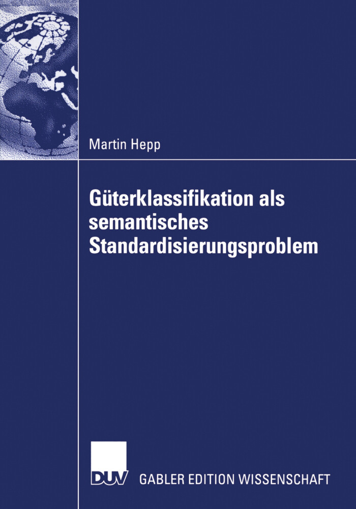 Güterklassifikation als semantisches Standardisierungsproblem von Deutscher Universitätsverlag