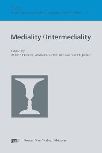 Mediality/Intermediality (Swiss Papers in English Language and Literature (SPELL))