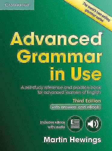 Advanced Grammar in Use Book with Answers and Interactive eB: A Self-study Reference and Practice Book for Advanced Learners of English, With Answers and Ebook (Cambridge Advanced Grammar in Use) von Cambridge University Press