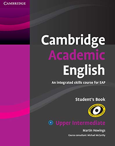 Cambridge Academic English B2 Upper Intermediate Student's Book: An Integrated Skills Course for Eap (Cambridge Academic English Course) von Cambridge University Press