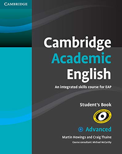 Cambridge Academic English C1 Advanced Student's Book: An Integrated Skills Course for EAP (Cambridge Academic English Course)