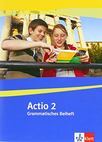 Actio 2: Grammatisches Beiheft 2. Lernjahr (Actio. Lateinisches Unterrichtswerk ab 2005)