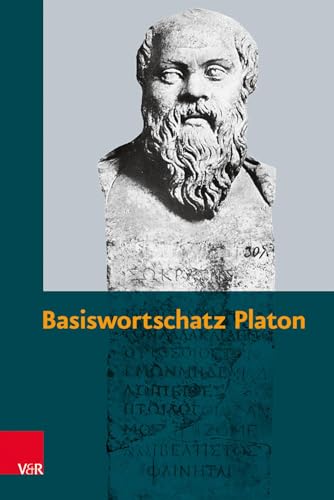 Basiswortschatz Platon. Zur Vorbereitung auf das Graecum von Vandenhoeck + Ruprecht