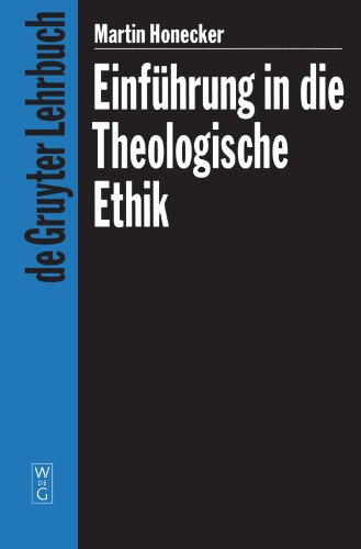 Einführung in die theologische Ethik: Grundlagen und Grundbegriffe (De Gruyter Lehrbuch) von de Gruyter