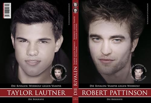 Die Rivalen - Vampir gegen Werwolf: Robert Pattinson & Taylor Lautner Die Rivalen - Vampir gegen Werwolf: Robert Pattinson & Taylor Lautner