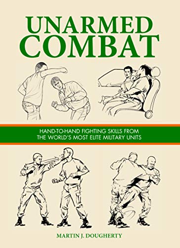 Unarmed Combat: Hand-to-Hand Fighting Skills from the World's Most Elite Military Units (SAS and Elite Forces Guide) von AN5AC