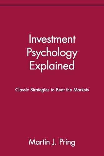 Investment Psychology Explained: Classic Strategies to Beat the Markets: Classic Strategies to Beat the Markets