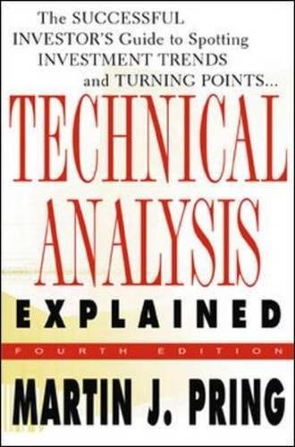 Technical Analysis Explained:: The Successful Investor's Guide to Spotting Investment Trends and Turning Points von Mcgraw-Hill Publ.Comp.