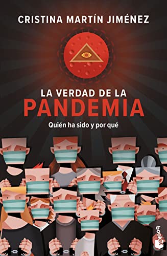 La verdad de la pandemia: Quién ha sido y por qué (Divulgación) von Booket