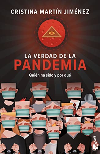 La verdad de la pandemia: Quién ha sido y por qué (Actualidad)