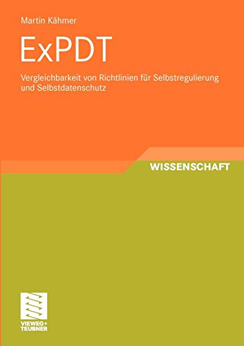 Expdt: Vergleichbarkeit von Richtlinien für Selbstregulierung und Selbstdatenschutz<br> <br> (German Edition)