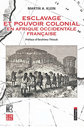 Esclavage et pouvoir colonial en Afrique occidentale française von Karthala