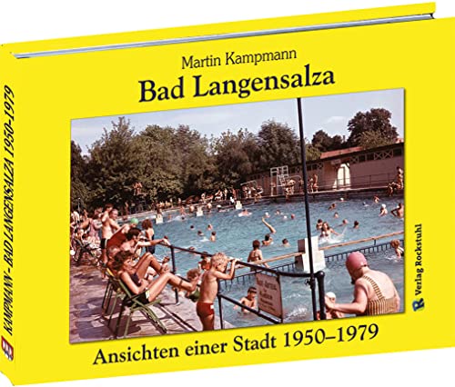 Bad Langensalza - Ansichten einer Stadt 1950-1979 von Rockstuhl Verlag