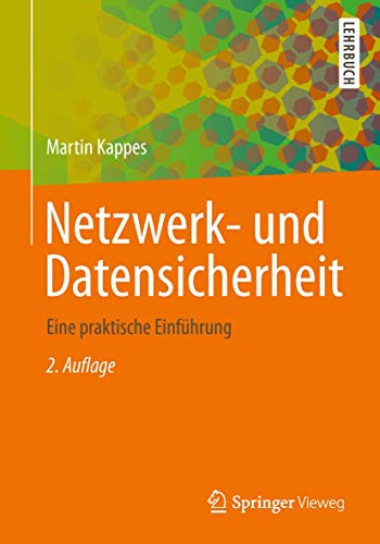 Netzwerk- und Datensicherheit: Eine praktische Einführung von Springer Vieweg