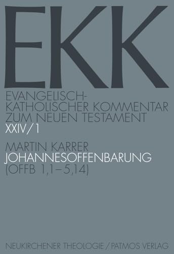 Die Johannesoffenbarung - Teilband I: Offb.1,1-5,14 EKK XXIV/1 (Evangelisch-Katholischer Kommentar zum Neuen Testament EKK, Band 24)