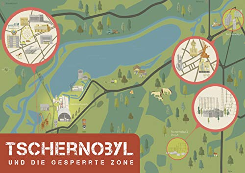 Tschernobyl und die gesperrte Zone. Falt- und Informationsplan von Orte der Geschichte e.V.
