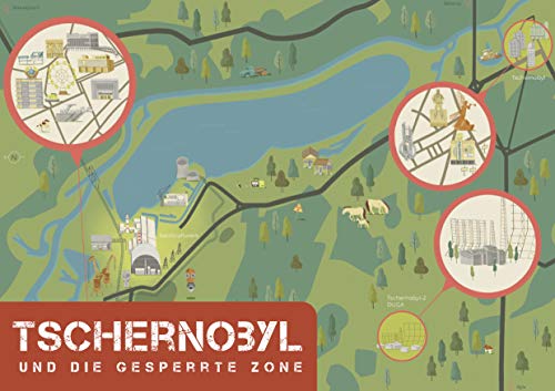 Tschernobyl und die gesperrte Zone. Falt- und Informationsplan Tschernobyl und die gesperrte Zone. Falt- und Informationsplan von Orte der Geschichte e.V.