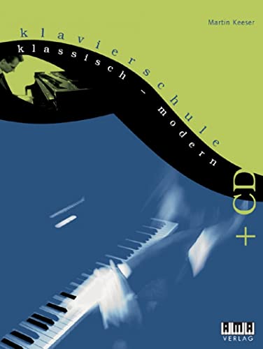 Klavierschule klassisch - modern von AMA Verlag