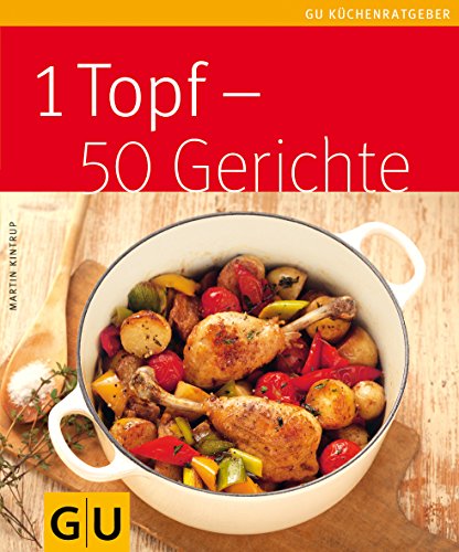 1 Topf - 50 Gerichte 1 Topf - 50 Gerichte von GRÄFE UND UNZER Verlag GmbH