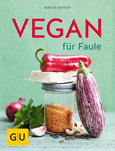 Vegan für Faule (GU Vegan) von Gräfe und Unzer