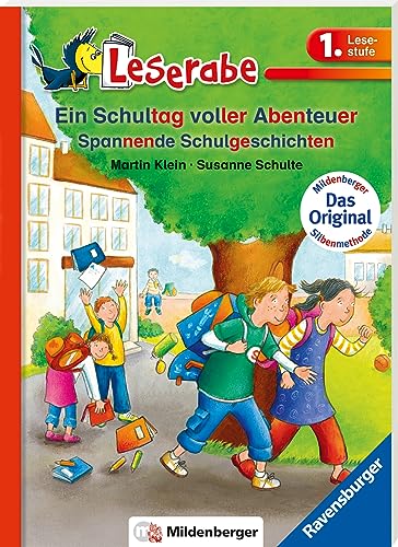 Ein Schultag voller Abenteuer - Leserabe 1. Klasse - Erstlesebuch für Kinder ab 6 Jahren: Spannende Schulgeschichten (Leserabe mit Mildenberger Silbenmethode)