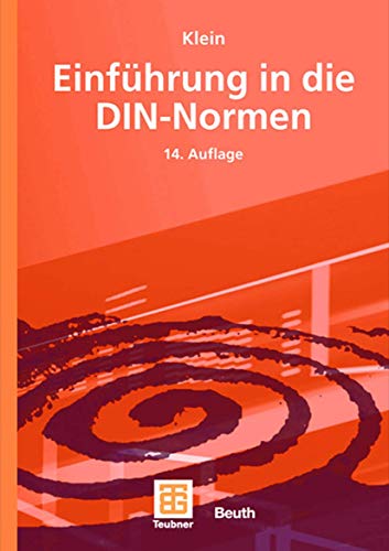 Einführung in die DIN-Normen: Hrsg.: DIN Deutsches Institut für Normung e.V.. Mit 352 Beispielen