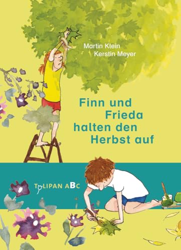 Finn und Frieda halten den Herbst auf: Lesestufe B (Tulipan ABC)