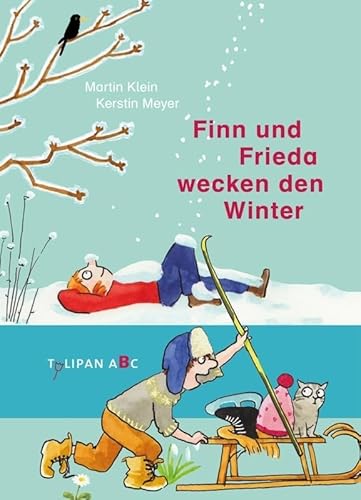 Finn und Frieda wecken den Winter: Lesestufe B