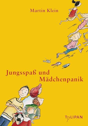 Jungsspaß und Mädchenpanik (Kinderroman) von Tulipan