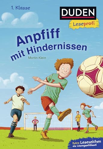 Duden Leseprofi – Anpfiff mit Hindernissen, 1. Klasse: Kinderbuch für Erstleser ab 6 Jahren