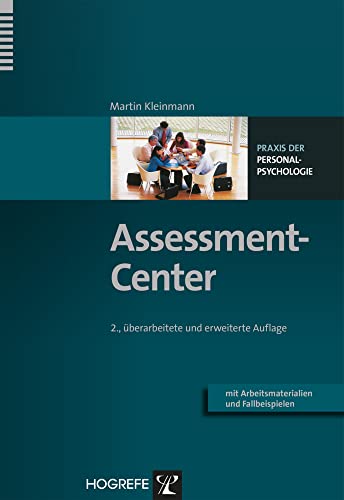 Assessment-Center: Mit Arbeitsmaterialien und Fallbeispielen (Praxis der Personalpsychologie, Band 3) von Hogrefe Verlag GmbH + Co.