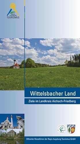 Wittelsbacher Land: Ziele im Landkreis Aichach-Friedberg