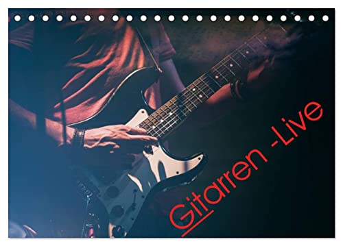 Gitarren - Live (Tischkalender 2024 DIN A5 quer), CALVENDO Monatskalender von CALVENDO