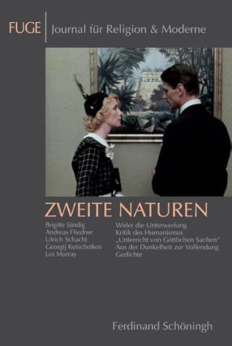 FUGE 11: Zweite Naturen. Humanismus und Anti-Humanismus (I) (FUGE - Journal für Religion & Moderne)