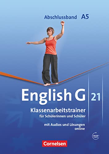 English G 21 - Ausgabe A / Abschlussband 5: 9. Schuljahr - 5-jährige Sekundarstufe I - Klassenarbeitstrainer mit Lösungen und Audio-Materialien: Klassenarbeitstrainer mit Audios und Lösungen online English G 21 - Ausgabe A / Abschlussband 5: 9. Schuljahr - 5-jährige Sekundarstufe I - Klassenarbeitstrainer mit Lösungen und Audio-Materialien: Klassenarbeitstrainer mit Audios und Lösungen online