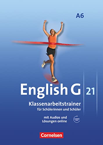 English G 21 - Ausgabe A / Abschlussband 6: 10. Schuljahr - 6-jährige Sekundarstufe I - Klassenarbeitstrainer mit Lösungen und Audio-Materialien: Klassenarbeitstrainer mit Audios und Lösungen online English G 21 - Ausgabe A / Abschlussband 6: 10. Schuljahr - 6-jährige Sekundarstufe I - Klassenarbeitstrainer mit Lösungen und Audio-Materialien: Klassenarbeitstrainer mit Audios und Lösungen online