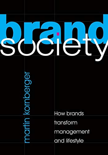 Brand Society: How Brands Transform Management and Lifestyle von Cambridge University Press