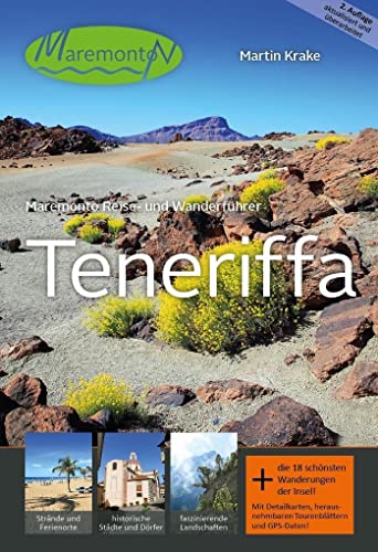 Maremonto Reise- und Wanderführer: Teneriffa: Strände und Ferienorte. Historische Städte und Dörfer. Faszinierende Landschaften. von Maremonto Reiseverlag