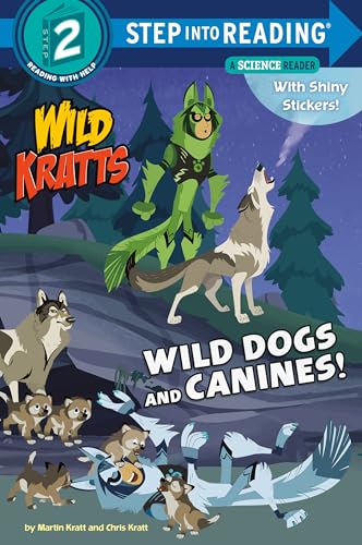 Wild Dogs and Canines! (Wild Kratts) (Step into Reading)