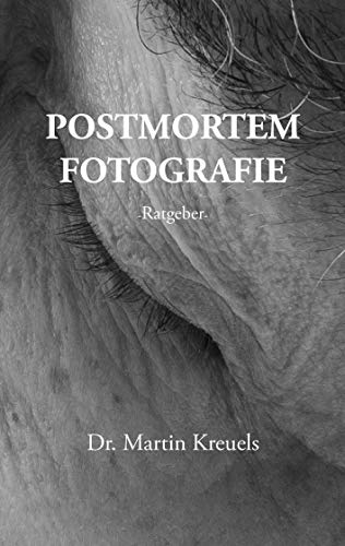 Postmortemfotografie - ein Ratgeber - von Books on Demand